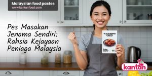 pes-masakan-jenama-sendiri-rahsia-kejayaan-peniaga-malaysia